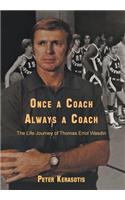 Once a Coach, Always a Coach