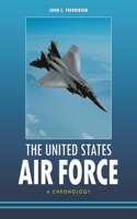 United States Air Force: A Chronology