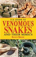 U.S. Guide to Venomous Snakes and Their Mimics