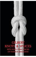 Gilbert Knots & Splices with Rope-Tying Tricks