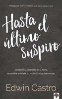 Hasta El Último Suspiro / Until the Last Sigh