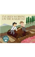 I've Been Working on the Railroad
