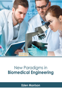 New Paradigms in Biomedical Engineering