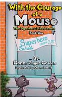With the Courage of a Mouse