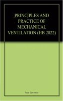 PRINCIPLES AND PRACTICE OF MECHANICAL VENTILATION (HB 2022)