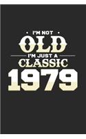 I'm not old I'm just classic 1979: 6x9 Born in 1979 - dotgrid - dot grid paper - notebook - notes