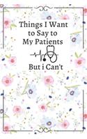 Things I Want to Say to My Patients But i Can't
