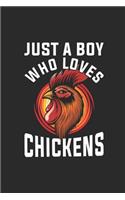 Just A Boy Who Loves Chickens