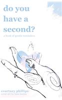 do you have a second?