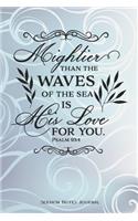 Mightier Than The Waves Of The Sea Is His Love For You Sermon Notes Journal