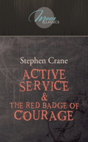 Active Service & The Red Badge of Courage