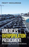 America's Overpopulation Predicament