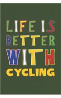 Life Is Better With Cycling