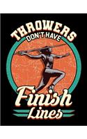 Throwers Don't Have Finish Lines
