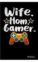Wife Mom Gamer