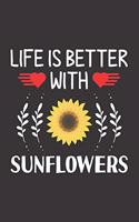 Life Is Better With Sunflowers