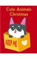 Cute Animals Christmas: An Adorable Coloring Book with Cute Animals, Playful Kids, Best Magic for Children