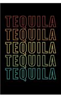 Tequila Tequila Tequila Tequila Tequila: Journal / Notebook / Diary Gift - 6"x9" - 120 pages - White Lined Paper - Matte Cover