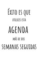 Éxito Es Que Utilices Esta Agenda Más De Dos Semanas Seguidas