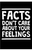 Facts Don't Care About Your Feelings