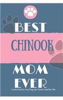 Best Chinook Mom Ever Notebook Gift