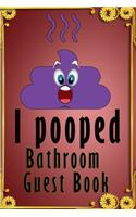 I Pooped Bathroom Guestbook