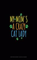 My Mom's A Crazy Cat Lady