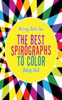 The Best Spirographs to Color Coloring Book
