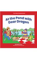 At the Pond with Dear Dragon