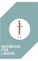 Notebook for Laughs: Dotted Journal with Laughing sausage guy Design - Cool Gift for a friend or family who loves snack presents! - 6x9" - 180 White dotted pages - You C