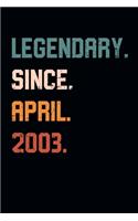 Blank Lined Journal, Notebook, Diary, Planner - Legendary Since April 2003 - 16th Birthday Gift For 16 Years Old Boys and Girls born in April: Medium College-Ruled Journey Diary, 110 page, Lined, 6x9 (15.2 x 22.9 cm)