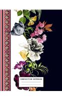 Composition Notebook: Flowers School Supplies Notebooks and Journals 7.44 x 9.69 in 110 pages
