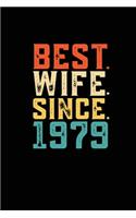 Best. Wife. Since. 1979: Daily journal 100 page 6 x 9 Retro 40th Wedding Anniversary notebook for Her to jot down ideas and notes