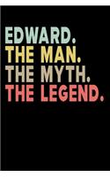 Edward The Man The Myth The Legend