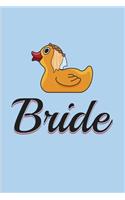 Bride: Funny Ducky 2020 Planner - Weekly & Monthly Pocket Calendar - 6x9 Softcover Organizer - For Nerds & Silly Saying Fans