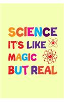 Science It's Like Magic But Real: Doctor And Patient Planner Notebook Or Journal Gifts