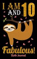 I Am 10 And Fabulous! Sloth Journal