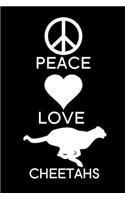 Peace Love Cheetahs: Blank Lined Journal Notebook, 6" x 9", Cheetah journal, Cheetah notebook, Ruled, Writing Book, Notebook for Cheetah lovers, International Cheetah Da