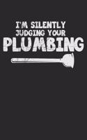 I'm Silently Judging Your Plumbing
