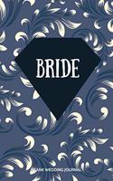 Bride Small Size Blank Journal-Wedding Planner&To-Do List-5.5"x8.5" 120 pages Book 10: Notebook for Planning Scheduling Organizing- Writing Wedding Notes Thoughts Ideas Reminders-Gift for Bride-to-Be Engagement Gift Bridal Party
