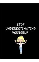 Stop Underestimating Yourself