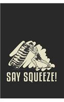 Say Squeeze!: Wellness Fitness 2020 Planner - Weekly & Monthly Pocket Calendar - 6x9 Softcover Organizer - For Sports, Health And Activity Fan
