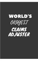 World's Okayest Claims Adjuster Notebook: Lined Journal, 120 Pages, 6 x 9, Funny Dream Job, Starting New Career Gag Gift Journal Matte Finish