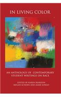 In Living Color: An Anthology of Contemporary Student Writings on Race