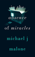 In the Absence of Miracles