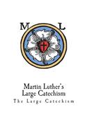 Martin Luther's Large Catechism