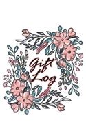 Gift Log: Gift Recording Book and Present Receipt Log Organizer to Make Sending Thank You Cards Easy for Weddings, Baby Showers, Bridal Showers, Birthdays and