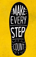 Make Every Step Count