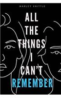 All The Things I Can't Remember