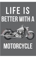 Life Is Better with a Motorcycle